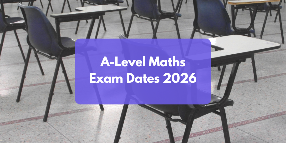 A-Level Maths revision notes and a calendar showing June 2026 exam dates
